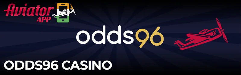 Aviator game in Odds96 Casino app